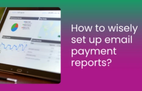 Notification Hygiene: How to Set Up Payment Reports So They Don't Drive You Crazy