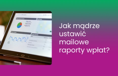 Higiena powiadomień: jak ustawić raporty wpłat, by nie dać się zwariować