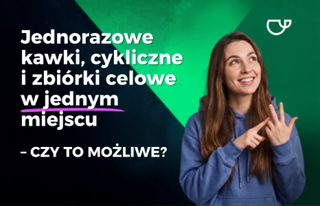 Jak połączyć jednorazowe wpłaty, subskrypcję i zbiórkę w jednym miejscu bez działalności gospodarczej?