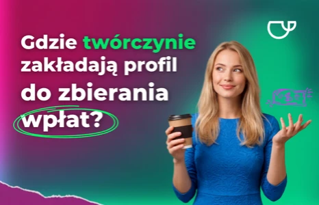 Gdzie założyć profil do przyjmowania wpłat od fanów jako twórczyni online i czy miesięczne subskrypcje naprawdę się opłacają?