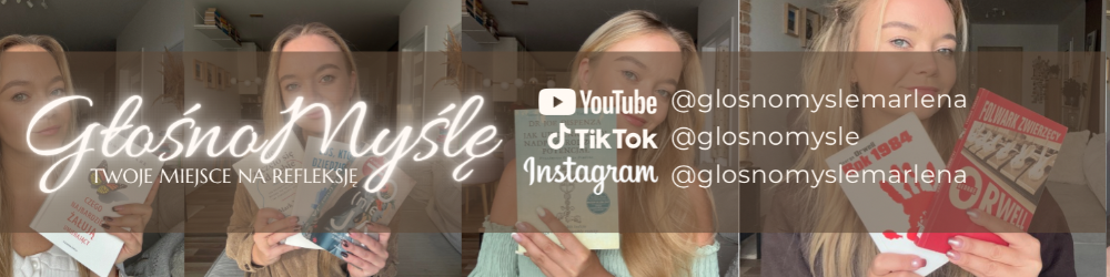 GłośnoMyślę | Marlena