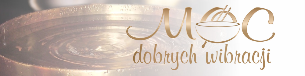 Moc Dobrych Wibracji