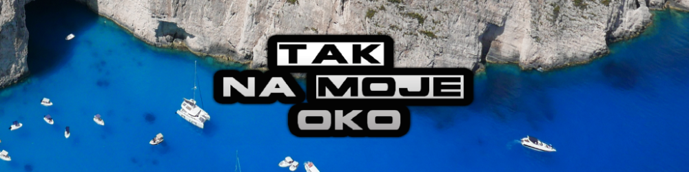 Tak Na Moje Oko